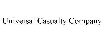 UNIVERSAL CASUALTY COMPANY