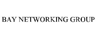BAY NETWORKING GROUP