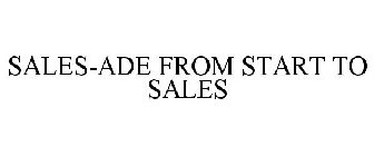 SALES-ADE FROM START TO SALES