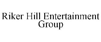 RIKER HILL ENTERTAINMENT GROUP