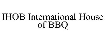 IHOB INTERNATIONAL HOUSE OF BBQ