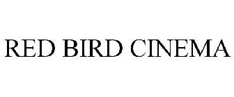 RED BIRD CINEMA