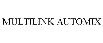 MULTILINK AUTOMIX