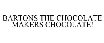 BARTONS THE CHOCOLATE MAKERS CHOCOLATE!