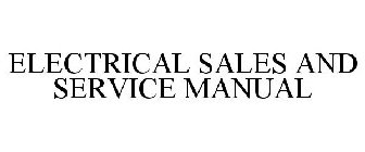 ELECTRICAL SALES AND SERVICE MANUAL