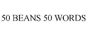 50 BEANS 50 WORDS