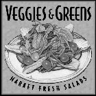 VEGGIES & GREENS MARKET FRESH SALADS