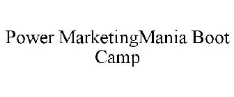 POWER MARKETINGMANIA BOOT CAMP