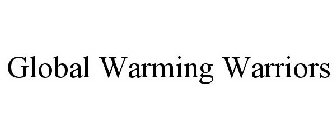 GLOBAL WARMING WARRIORS