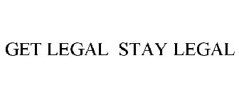 GET LEGAL STAY LEGAL