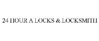 24 HOUR A LOCKS & LOCKSMITH