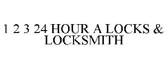 1 2 3 24 HOUR A LOCKS & LOCKSMITH