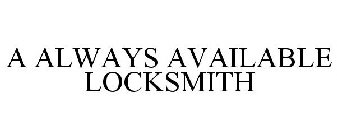 A ALWAYS AVAILABLE LOCKSMITH