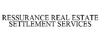 RESSURANCE REAL ESTATE SETTLEMENT SERVICES