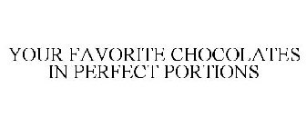 YOUR FAVORITE CHOCOLATES IN PERFECT PORTIONS
