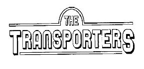 THE TRANSPORTERS