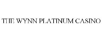 THE WYNN PLATINUM CASINO