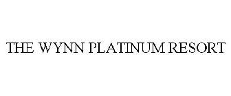 THE WYNN PLATINUM RESORT