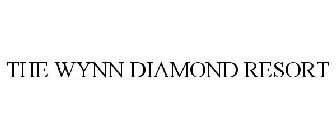 THE WYNN DIAMOND RESORT