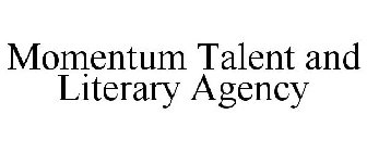 MOMENTUM TALENT AND LITERARY AGENCY