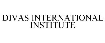 DIVAS INTERNATIONAL INSTITUTE