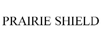 PRAIRIE SHIELD