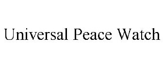 UNIVERSAL PEACE WATCH