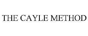 THE CAYLE METHOD