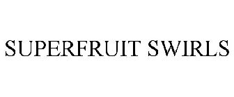 SUPERFRUIT SWIRLS