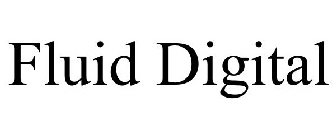 FLUID DIGITAL