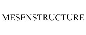 MESENSTRUCTURE