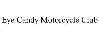 EYE CANDY MOTORCYCLE CLUB