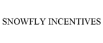 SNOWFLY INCENTIVES