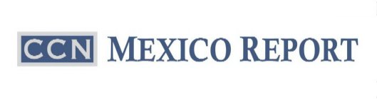 CCN MEXICO REPORT