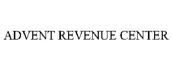 ADVENT REVENUE CENTER