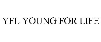 YFL YOUNG FOR LIFE