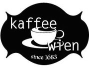 KAFFEE WIEN SINCE 1683