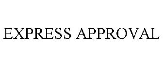 EXPRESS APPROVAL