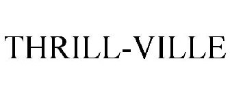 THRILL-VILLE