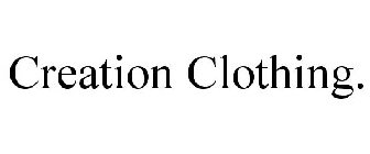 CREATION CLOTHING.