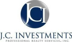 JCI J.C. INVESTMENTS PROFESSIONAL REALTY SERVICES, INC.