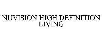 NUVISION HIGH DEFINITION LIVING