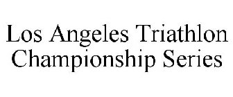 LOS ANGELES TRIATHLON CHAMPIONSHIP SERIES