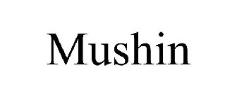MUSHIN