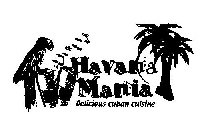 HAVANA MANIA DELICIOUS CUBAN CUISINE