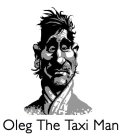 OLEG THE TAXI MAN
