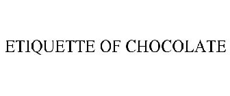 ETIQUETTE OF CHOCOLATE