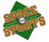 SPACE FOR SPORTS