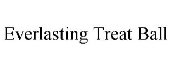 EVERLASTING TREAT BALL