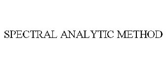 SPECTRAL ANALYTIC METHOD